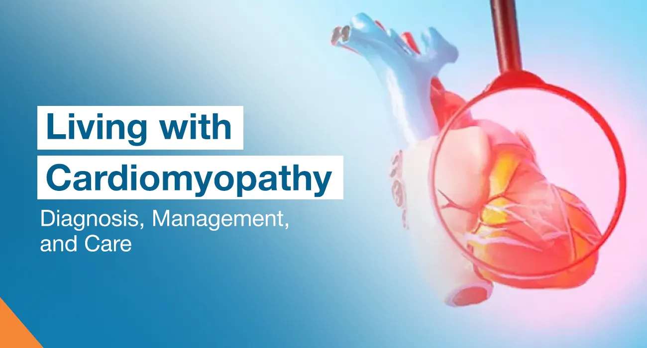 Living with Cardiomyopathy: Diagnosis, Management, and Care